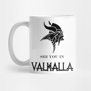 See you in valhalla Mug